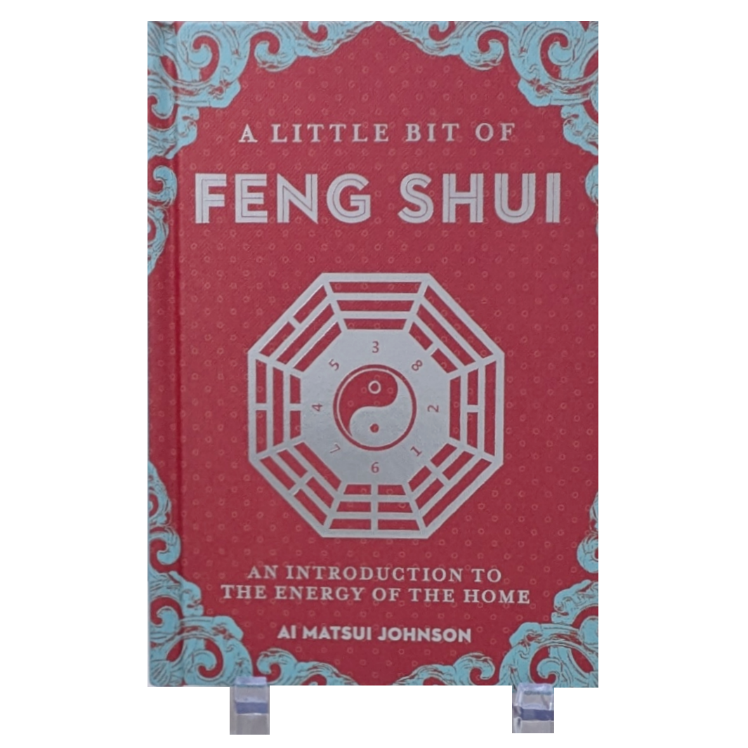 A Little Bit of Feng Shui: An Introduction to the Energy of the Home