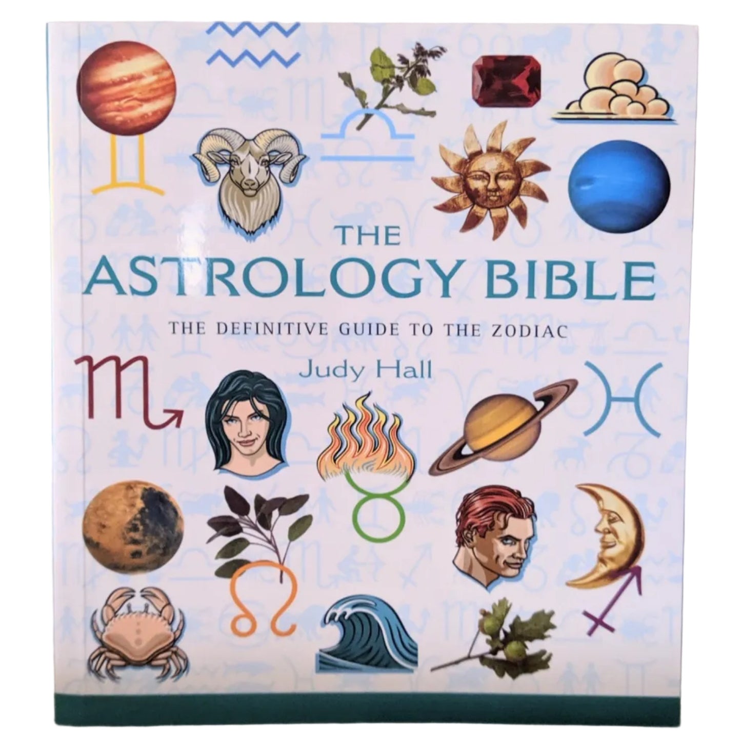 The Astrology Bible by Judy Hall