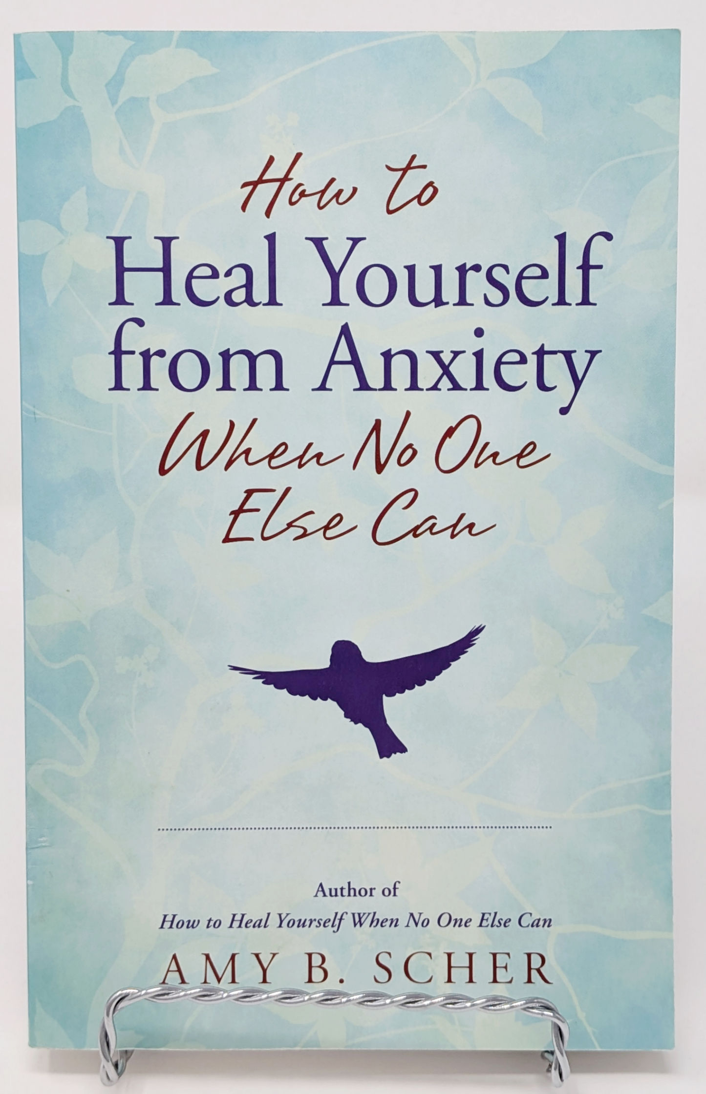 How to Heal Yourself from Anxiety When No One Else Can