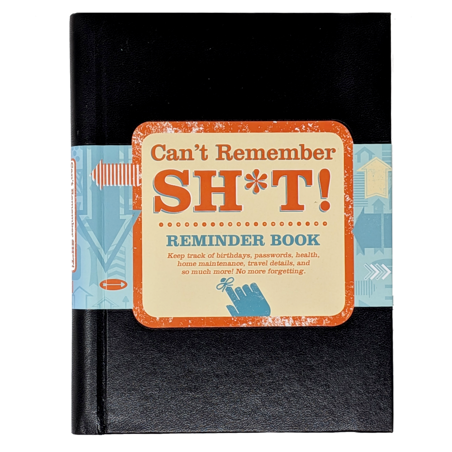 Can't Remember S*** Rminder Journal