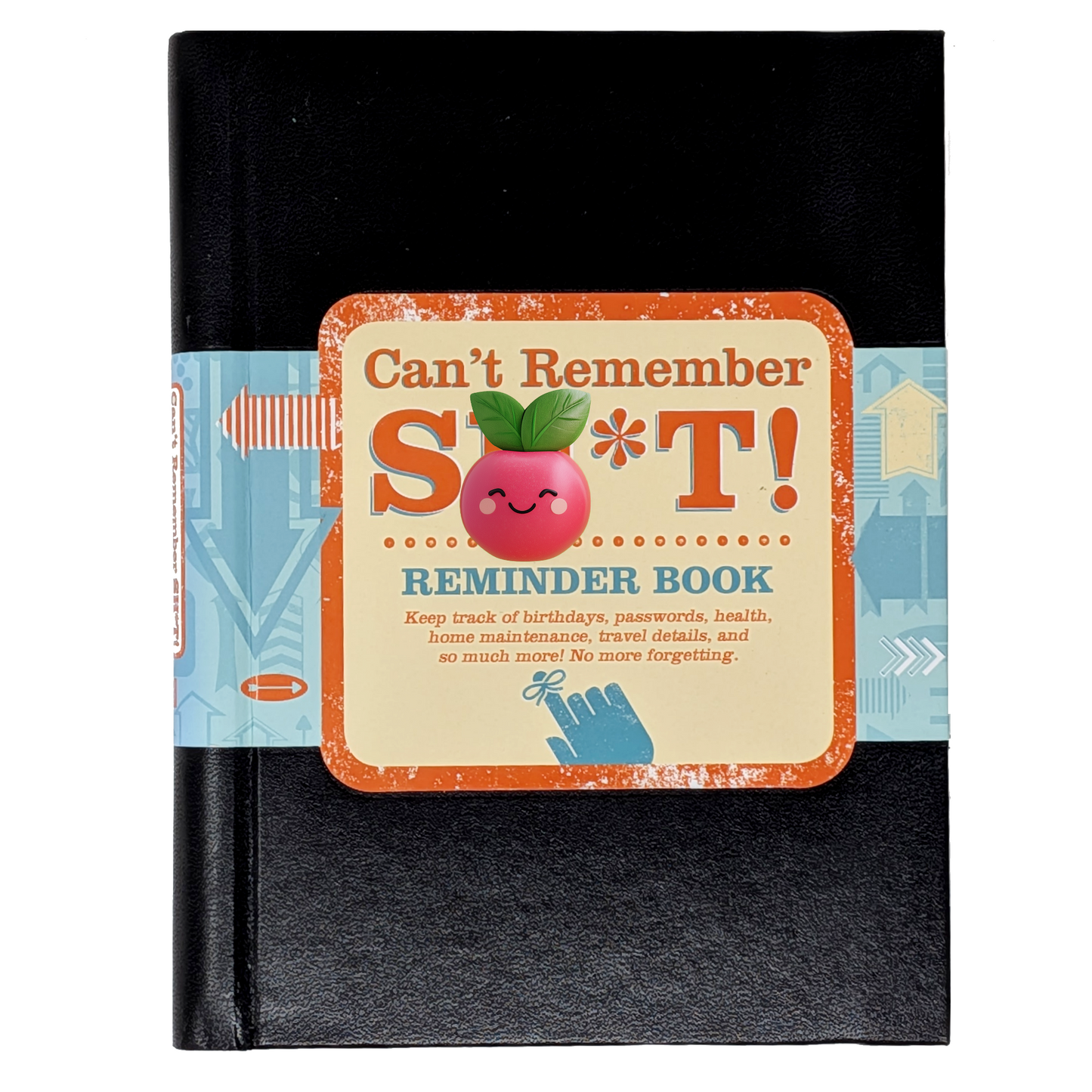 Can't Remember S*** Rminder Journal