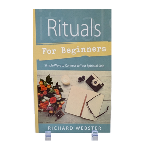 Rituals For Beginners: Simple Ways to Connect to Your Spiritual Side
