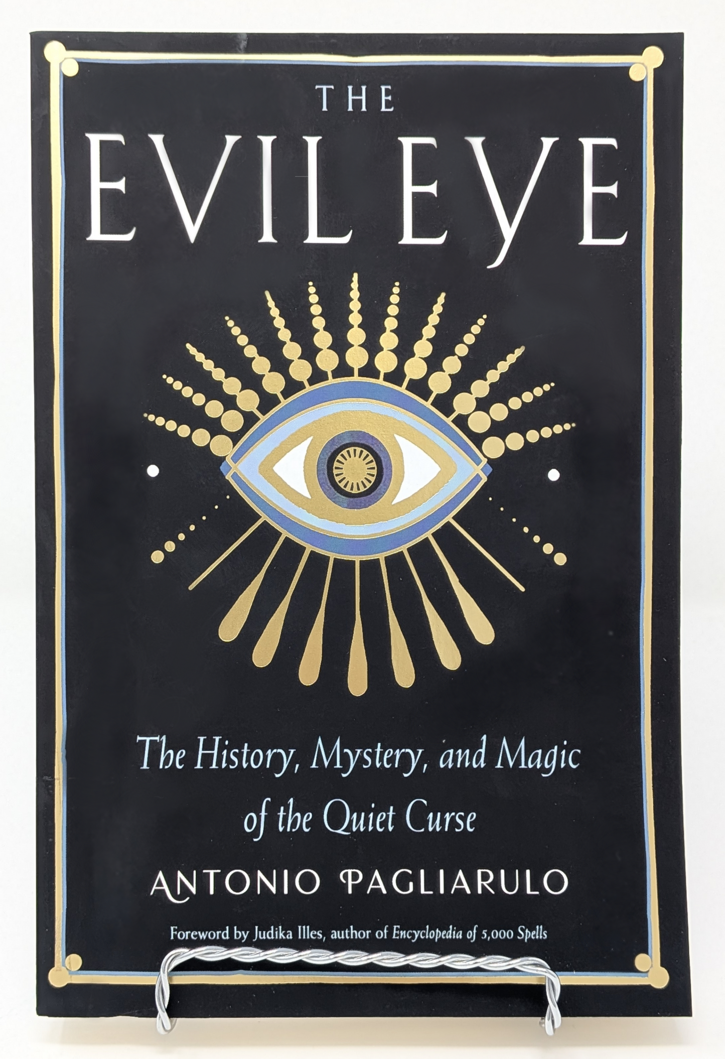The Evil Eye: The History, Mystery, and Magic of the Quiet Curse